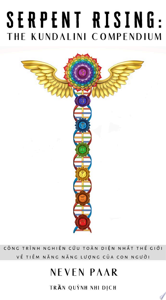Serpent Rising: The Kundalini Compendium (Dịch Thuật Tiếng Việt) Book Summary