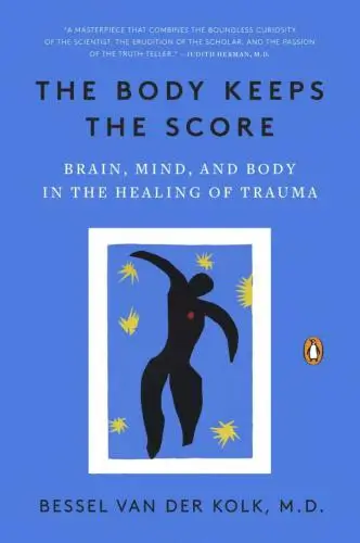 The Body Keeps the Score Book Summary