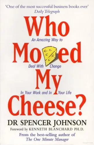 Who Moved My Cheese? Book Summary