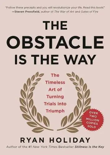 The Obstacle Is the Way Book Summary