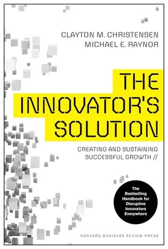 The Innovator's Solution Book Summary