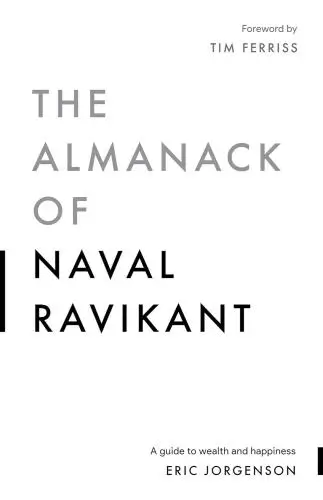 The Almanack of Naval Ravikant Book Summary