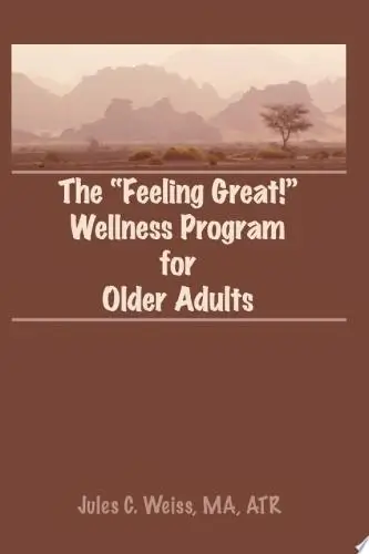 The Feeling Great! Wellness Program for Older Adults Book Summary